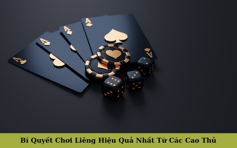 Bí Quyết Chơi Liêng Hiệu Quả Nhất Từ Các Cao Thủ